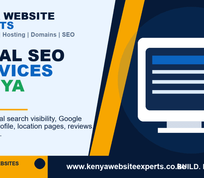 Local SEO Services Kenya: 8 Better Ways Businesses Get Found by Nearby Customers