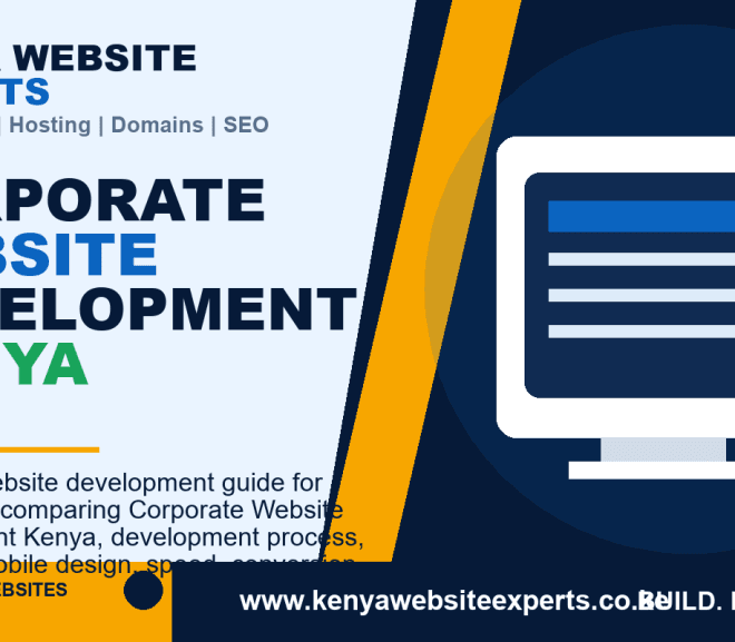 Corporate Website Development Kenya: 10 Smart Ways Businesses Build Better Websites