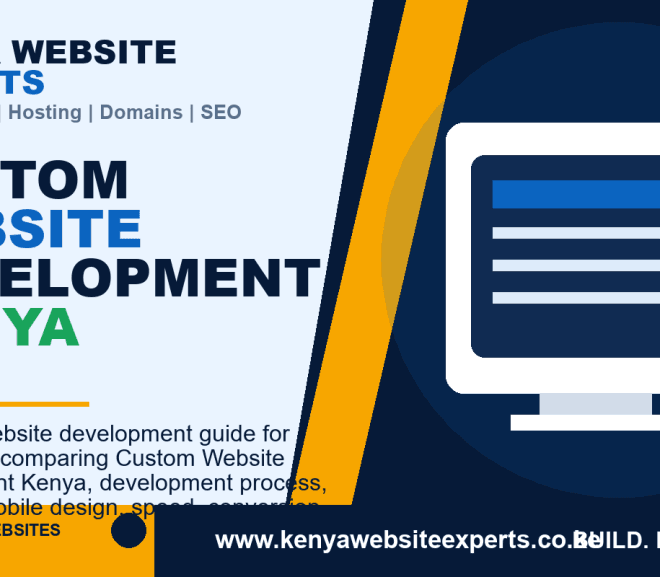 Custom Website Development Kenya: 10 Smart Ways Businesses Build Better Websites