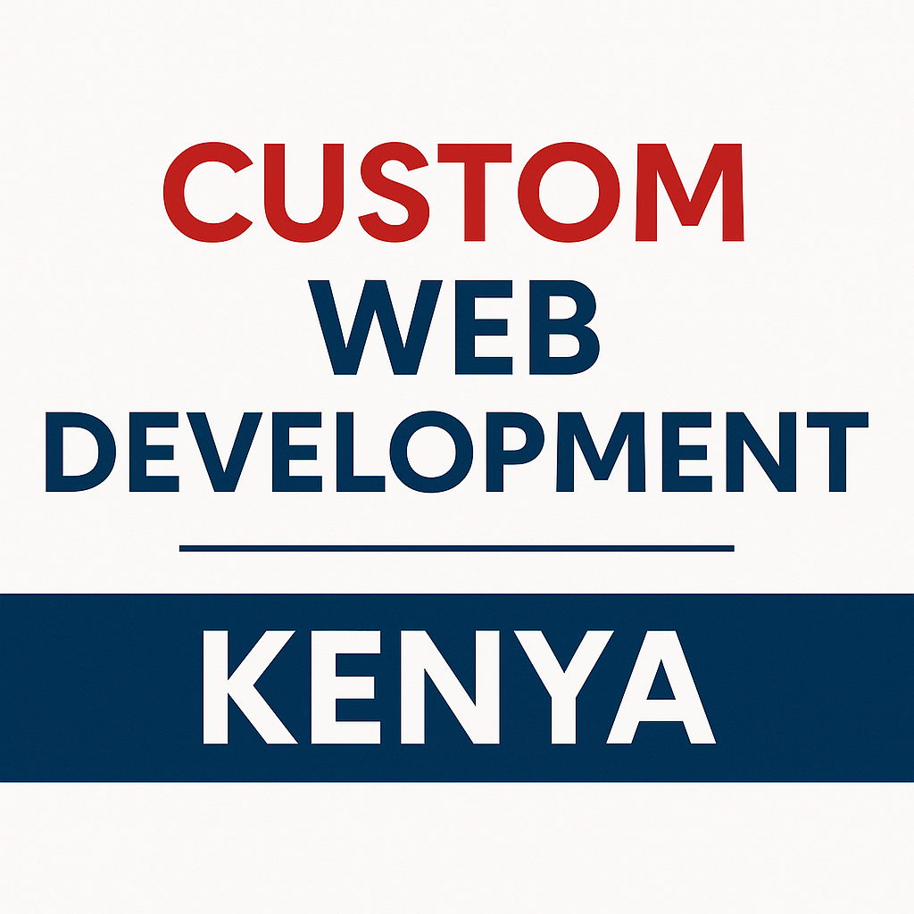 Custom Web Development Kenya | Kenya Website Experts